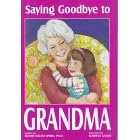 Saying Goodbye to Grandma