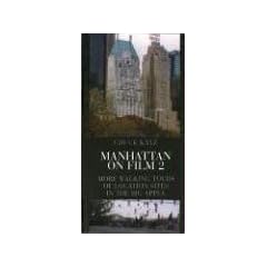 Manhattan on Film 2: More Walking Tours of Location Sites in the Big Apple: No. 2