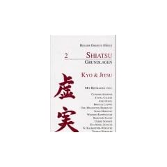 Shiatsu Grundlagen, Bd.2, Kyo & Jitsu