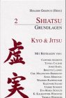 Shiatsu Grundlagen, Bd.2, Kyo & Jitsu