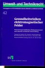 Gesundheitsrisiken elektromagnetischer Felder.