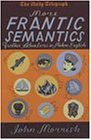 More Frantic Semantics: Further Adventures in Modern English