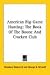 American Big-Game Hunting: The Book Of The Boone And Crockett Club