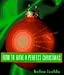 Book How to Have a Perfect Christmas: Practical and Inspirational Advice to Simplify Your Holiday Season