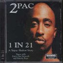 1 in 21 (Tupac Shakur Story)