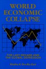 World Economic Collapse: The Last Decade and the Global Depression