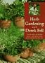 Herb Gardening With Derek Fell: Practical Advice and Personal Favorites from the Best-Selling Author and Television Show Host