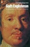God s Englishman: Oliver Cromwell and the English Revolution