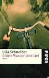Gr�ne Wasser sind tief: Roman