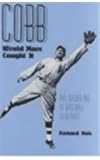 Cobb Would Have Caught It: The Golden Age of Baseball in Detroit