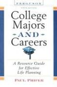 College Majors and Careers: A Resource Guide for Effective Life Planning (College Majors & Careers: A Resource Guide for Effective Life Planning)
