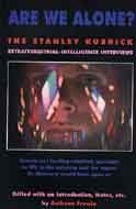 Are We Alone?: The Stanley Kubrick Extraterrestrial Intelligence Interviews