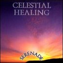 Serenade: Celestial Healing