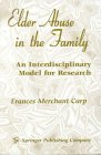Elder Abuse in the Family: An Interdisciplinary Model for Research
