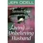 Spiritually Single: Living with an Unbelieving Husband
