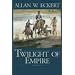 Twilight of Empire (Winning of America Series)
