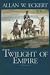 Twilight of Empire (Eckert, Allan W. Winning of America Series.)