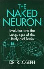 Naked Neuron: EVOLUTION OF THE LANGUAGES OF THE BODY & BRAIN