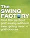 The Swing Factory