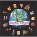 Gegé and the Mother Tongue by GeGe & Mother Tongue