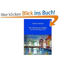 Der Flaneur der St�dte: Aquarelle und Radierungen