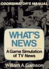 What's News: A Game Simulation of TV News, Coordinators Manual