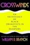Crosswinds: An Anthology of Black Dramatists in the Diaspora (Blacks in the Diaspora)