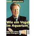 Wie ein Vogel im Aquarium. Aus dem Leben eines Managers.