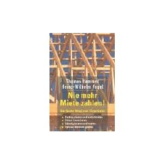 Nie mehr Miete zahlen: Der beste Weg zum Eigenheim. Originalausgabe