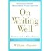 On Writing Well, 30th Anniversary Edition: The Classic Guide to Writing Nonfiction