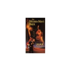The Wooden Man's Bride [VHS]