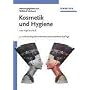 Kosmetik und Hygiene: von Kopf bis Fu�: Von Kopf bis Fu�. Entwicklung, Herstellung und Anwendung kosmetischer Mittel