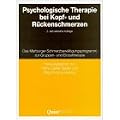 Psychologische Therapie bei Kopf- und R�ckenschmerzen: Das Marburger Schmerzbew�ltigungsprogramm zur Gruppen- und Einzeltherapie