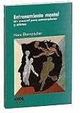 Entrenamiento mental: Un manual para entrenadores y deportistas