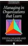 Managing in organizations that learn