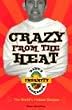 Crazy from the Heat: Dave's Insanity Cookbook