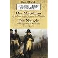 Geschichte der Kriegskunst:  Das Mittelalter.  Die Neuzeit: Von Karl dem Gro�en bis zum sp�ten Mittelalter. Vom Kriegswesen der Renaissance bis zu Napoleon