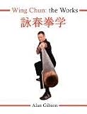 Wing Chun: the Works