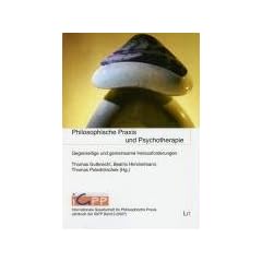 Philosophische Praxis und Psychotherapie: Gegenseitige und gemeinsame Herausforderungen