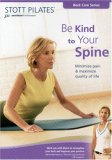 Stott Pilates: Be Kind to Your Spine [2004] (NTSC)