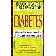 Black Health Library Guide: Diabetes: Vital Health Information for African Americans (Black Health... by Kensington