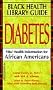 Black Health Library Guide:Dia