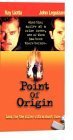 Point of Origin [VHS]
