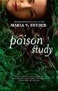 Poison Study Publisher: Mira; Original edition