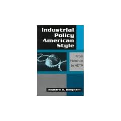 Industrial Policy American Style: From Hamilton to Hdtv