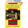 The Devil in Massachusetts: A Modern Enquiry into the Salem Witch Trials by Marion L. Starkey