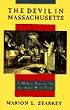 The Devil in Massachusetts: A Modern Enquiry into the Salem Witch Trials