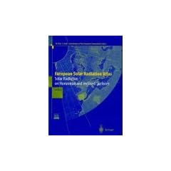 European solar radiation atlas: Solar radiation on horizontal and inclined surfaces