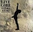 "LIVE CORE" IN TOKYO DOME [DVD]