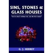 Sins, Stones & Glass Houses: Let He Who Is Without Sin, Cast The First Stones